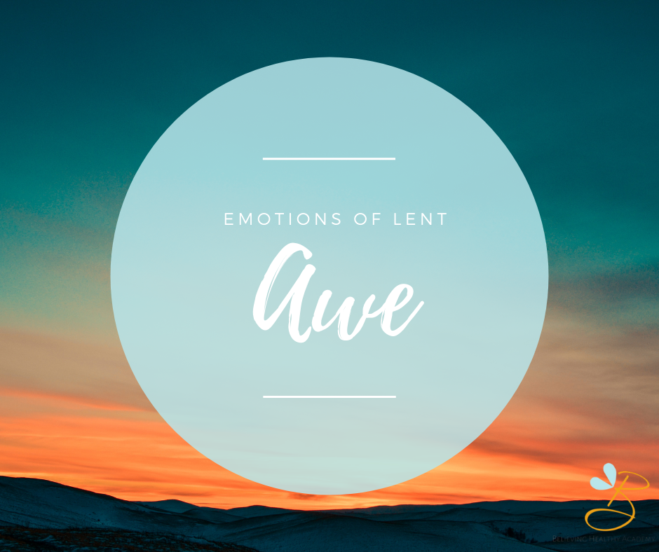 Emotions of Lent- Awe